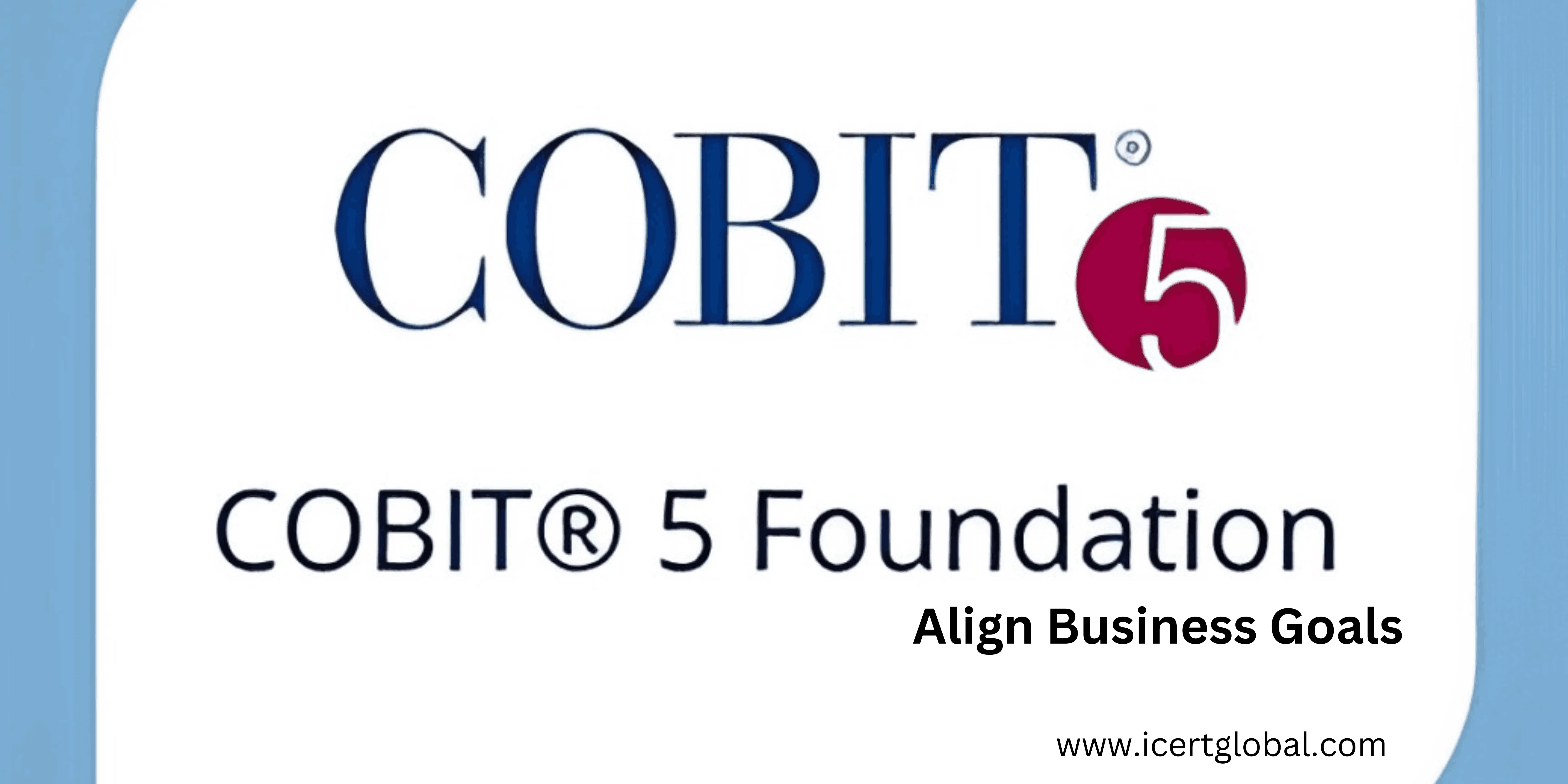 how to align business goals with it objectives using cobit 5 blog